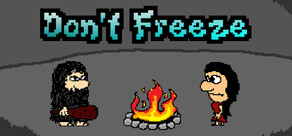 Don't Freeze