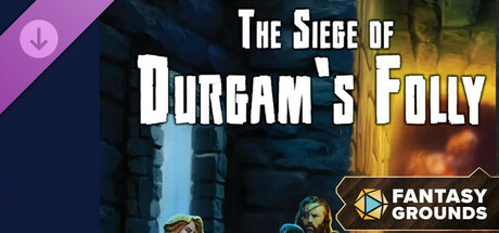 Fantasy Grounds - The Siege of Durgam's Folly cover art