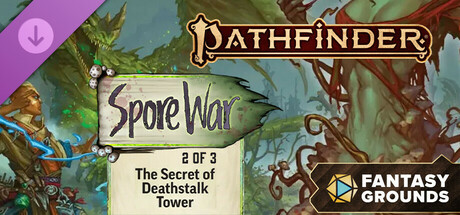 Fantasy Grounds - Pathfinder 2 - The Secret of Deathstalk Tower - Spore War 2 of 3 cover art
