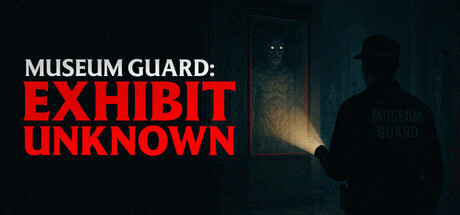 Museum Guard: Exhibit Unknown Header Image
