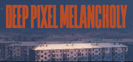 Deep Pixel Melancholy header art