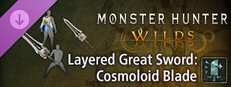 Monster Hunter Wilds - Layered Great Sword: Cosmoloid Blade