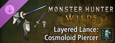 Monster Hunter Wilds - Layered Lance: Cosmoloid Piercer
