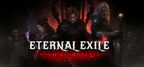 ETERNAL EXILE: BENEATH THE DARKNESS