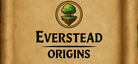 Everstead: Origins