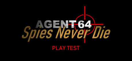 Agent 64: Spies Never Die - Playtest