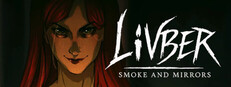 Livber: Smoke and Mirrors game capsule image