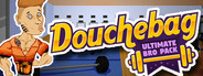  Douchebag: Ultimate Bro Pack