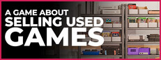 A Game About Selling Used Games