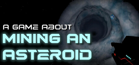 Image for A Game About Mining an Asteroid