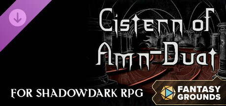 Fantasy Grounds - Cistern of Amn-Duat for Shadowdark RPG