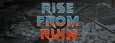 RISE FROM RUIN
