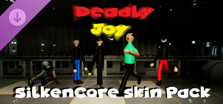 Deadly Joy - SilkenCore Skin Pack cover art