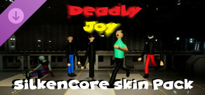 Deadly Joy - SilkenCore Skin Pack