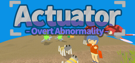 Actuator : Overt Abnormality