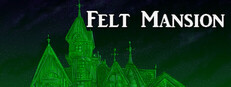 Felt Mansion