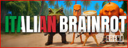 Italian Brainrot: Arena
