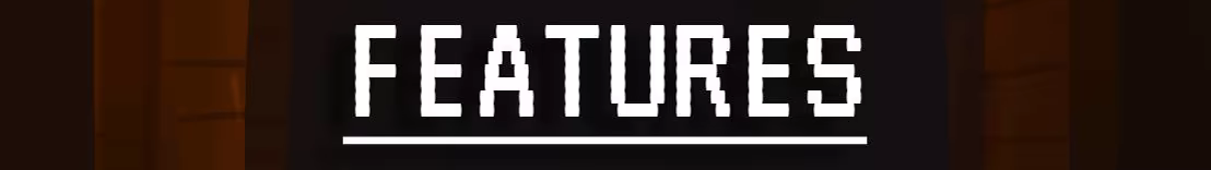 The features section header. Pixel font with a dark dungeon backdrop.
