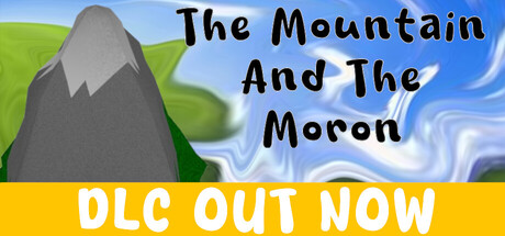 The Mountain And The Moron