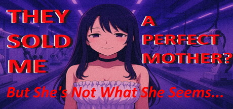 They Sold Me a Perfect Mother, But She's Not What She Seems cover art