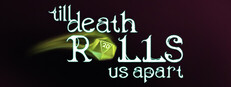 till death ROLLS us apart