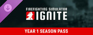 Firefighting Simulator: Ignite - Year 1 Season Pass