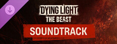 Dying Light: The Beast - Official Soundtrack
