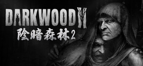 陰暗森林2 Darkwood 2