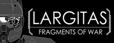 Largitas: Fragments of War