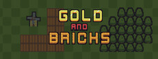 Gold and Bricks