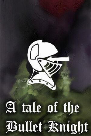 Tale of the Bullet Knight cover art