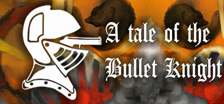 Tale of the Bullet Knight header art