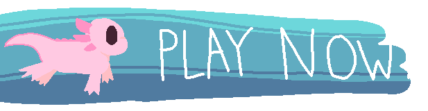Pink axolotl next to text that reads "Play now"