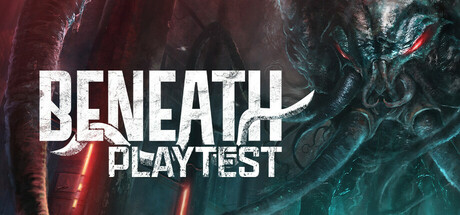 Beneath Playtest