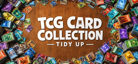 TCG Card Collection: Tidy Up