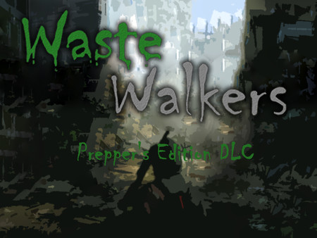Waste Walkers Prepper's Edition DLC