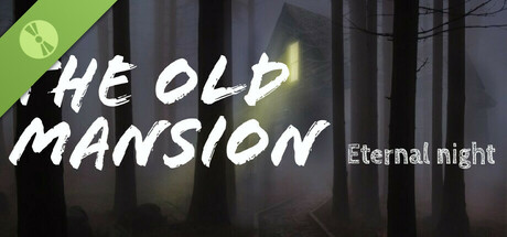 The old mansion: Eternal night Demo cover art