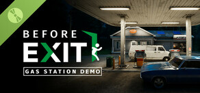 Before Exit: Gas Station Demo