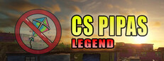 CS Pipas: Legend