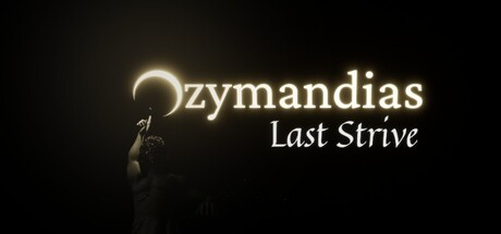 Ozymandias: Last Strive