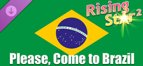 Rising Star 2 - Please, Come to Brazil
