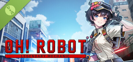Oh! Robot: Legendary Mechanic Demo