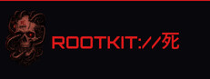 ROOTKIT://死 (ROOTKIT PROTOCOL DEATH) Banner