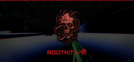 ROOTKIT://死 (ROOTKIT PROTOCOL DEATH)