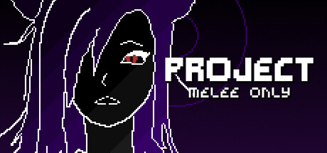 PROJECT: Melee Only