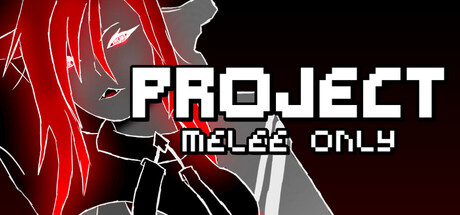 PROJECT: Melee Only