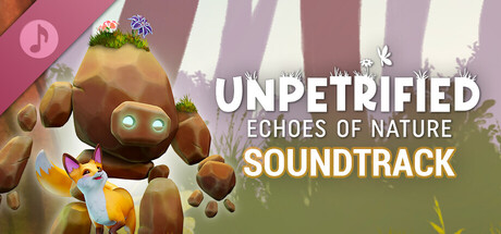Unpetrified: Echoes of Nature - Soundtrack banner image