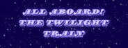 All Aboard! The Twilight Train
