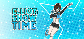 Elliot's Show Time