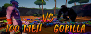 100 Men VS Gorilla
